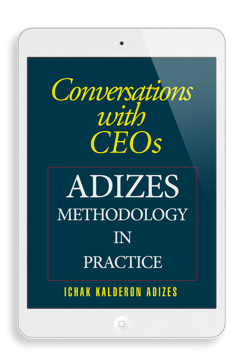 Conversations with CEOs: Adizes Methodology in Practice (English) (e-Book)