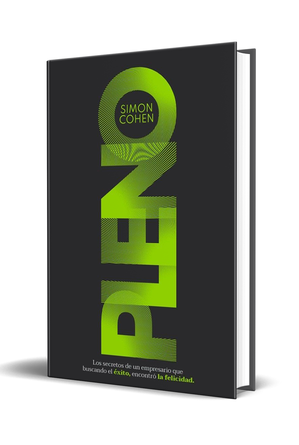 Simon Cohen - PLENO: Los secretos de un empresario que buscando el éxito, encontró la felicidad (Spanish Edition)