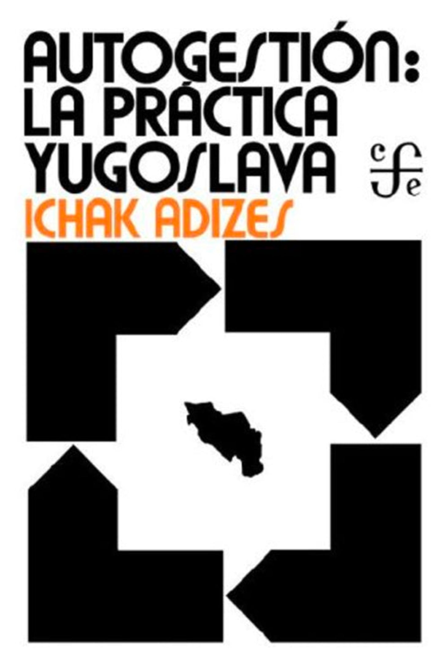 Autogestión: La práctca Yugoslava (Spanish)