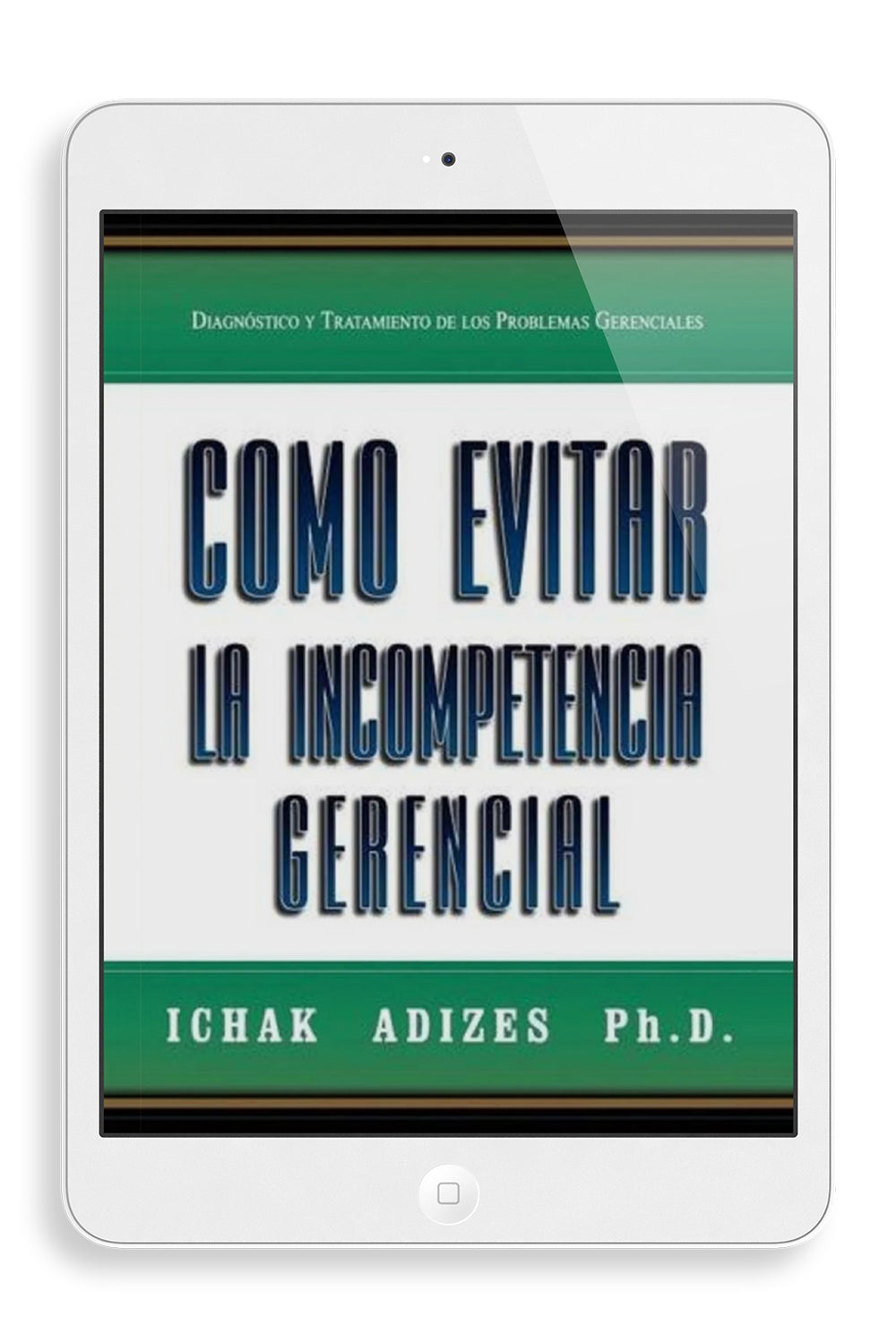 Cómo evitar la incompetencia gerencial (Spanish) (e-Book)