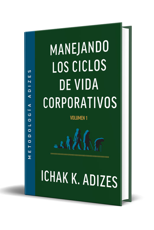 Manejando los ciclos de vida corporativos: volumen 1 (Spanish)