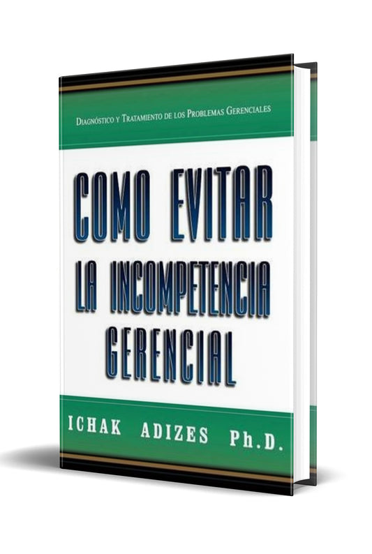 Cómo evitar la incompetencia gerencial (Spanish)