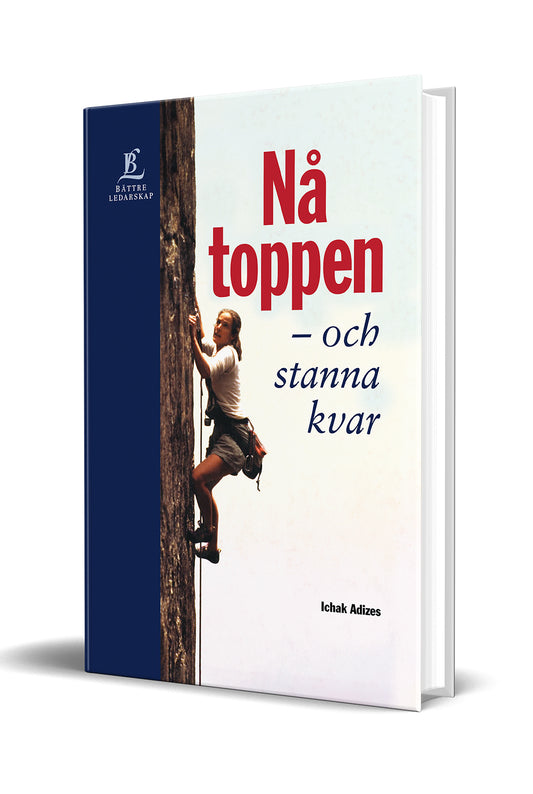 Nå toppen - och stanna kvar (Swedish)