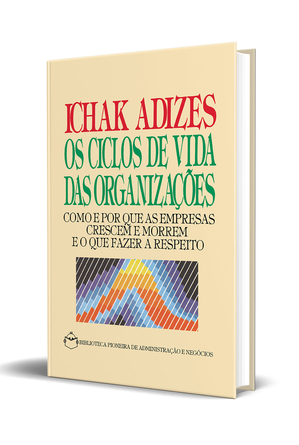 Os Ciclos de Vida das Organizações (Portuguese)