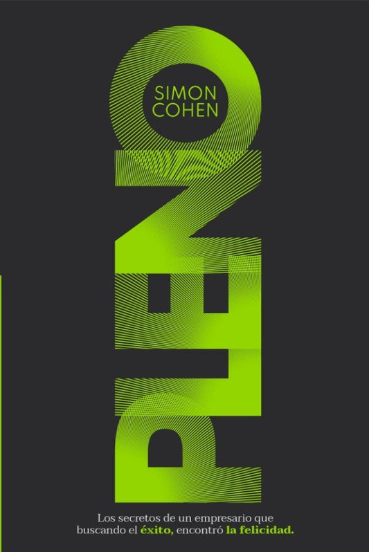 Simon Cohen - PLENO: Los secretos de un empresario que buscando el éxito, encontró la felicidad (Spanish Edition)