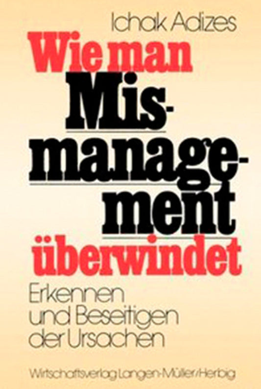 Wie man Missmanagement überwindet (German)