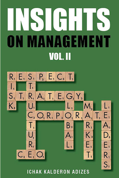 Ichak　Institute　Adizes　Kalderon　2,　–　Dr.　Adizes　on　Volume　Management:　Insights　Publications