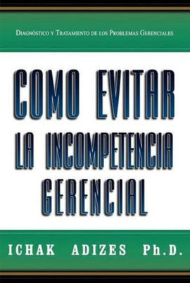 Cómo evitar la incompetencia gerencial (Spanish) (e-Book)