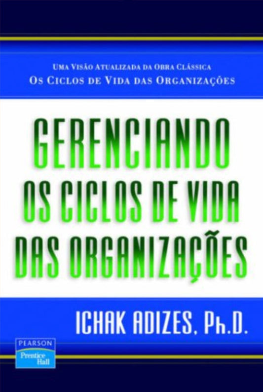 Gerenciando Os Ciclos De Vida Das Organizações (Portuguese)